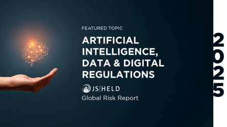 J.S. Held Global Risk Report Unpacks AI Challenges and Digital Regulations Reshaping Business